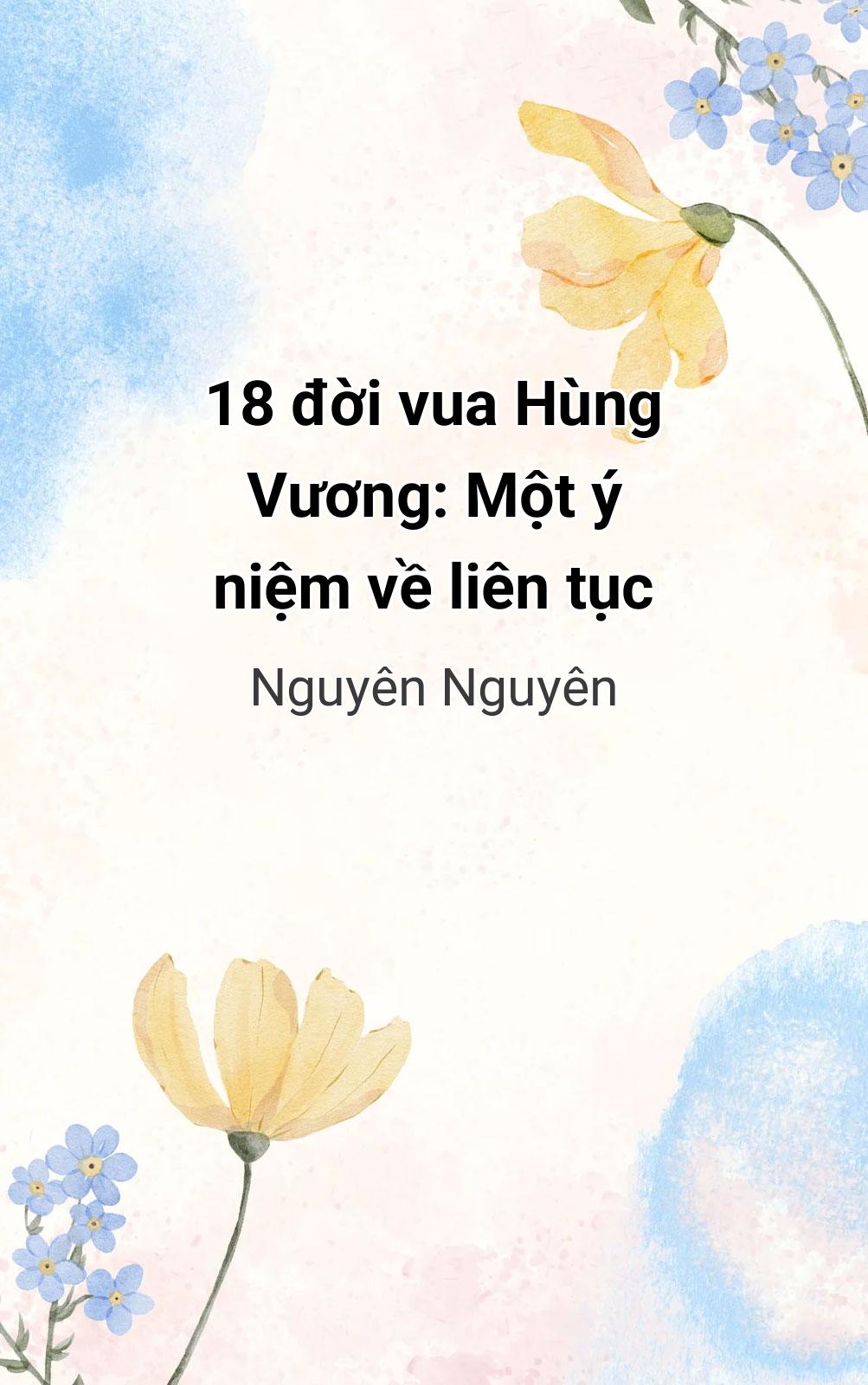 18 Đời Vua Hùng Vương: Một Ý Niệm Về Liên Tục