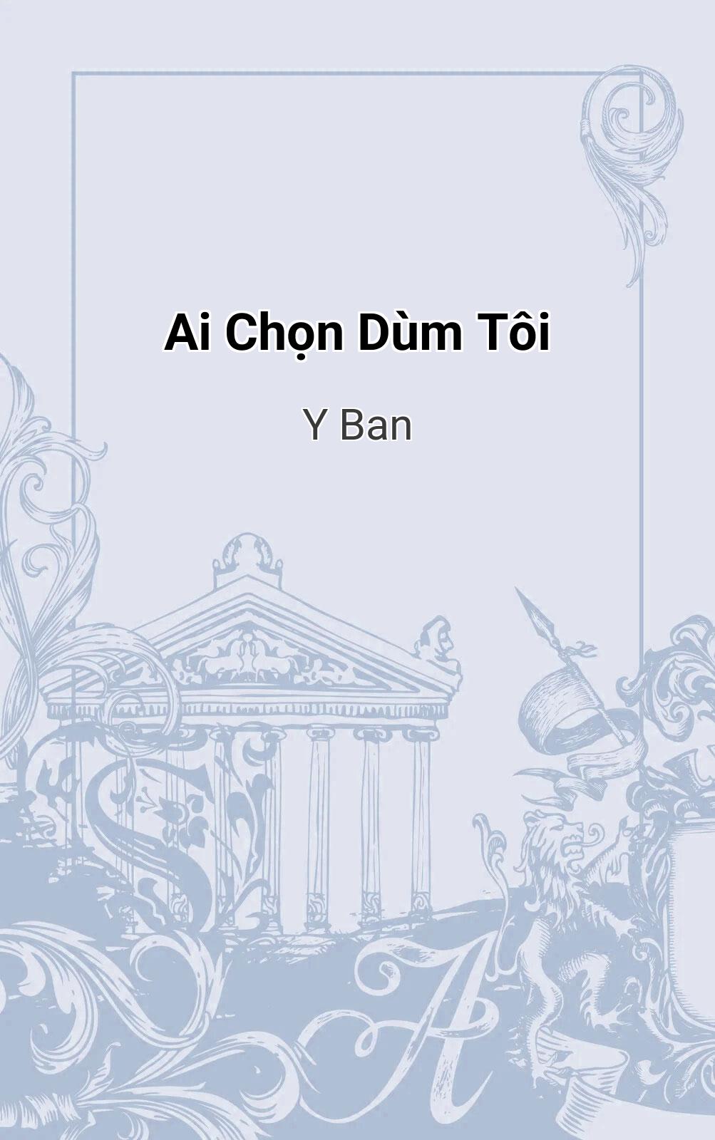 Ai Chọn Dùm Tôi