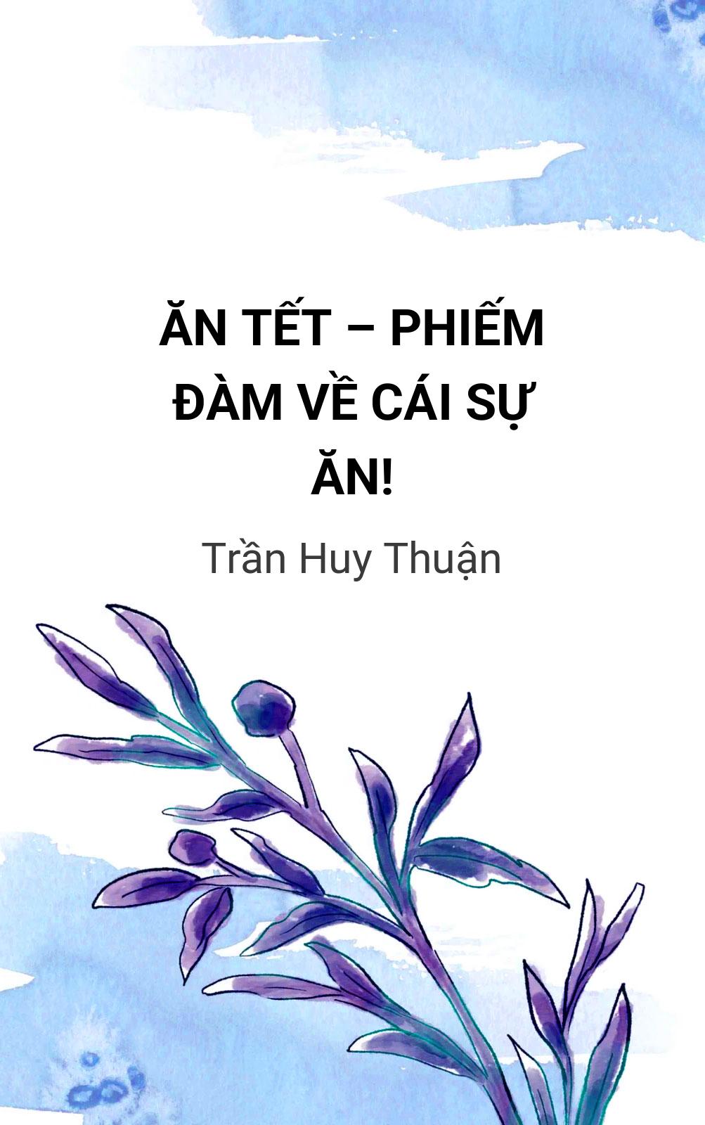Ăn Tết – Phiếm Đàm Về Cái Sự Ăn!