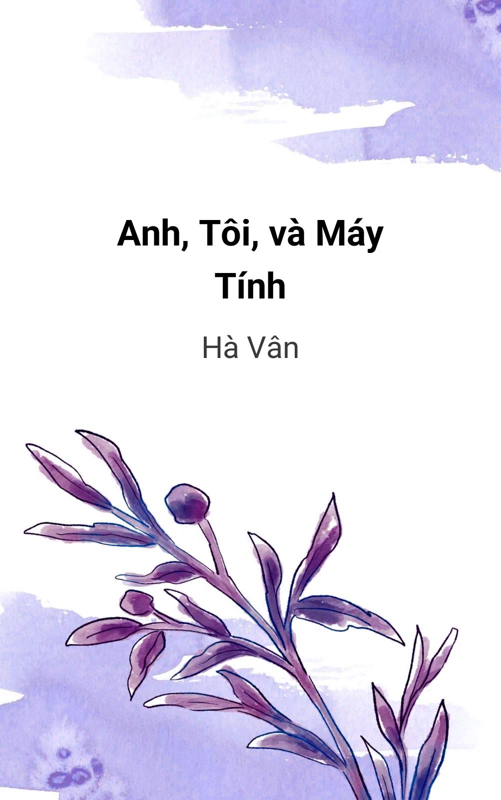 Anh, Tôi, Và Máy Tính