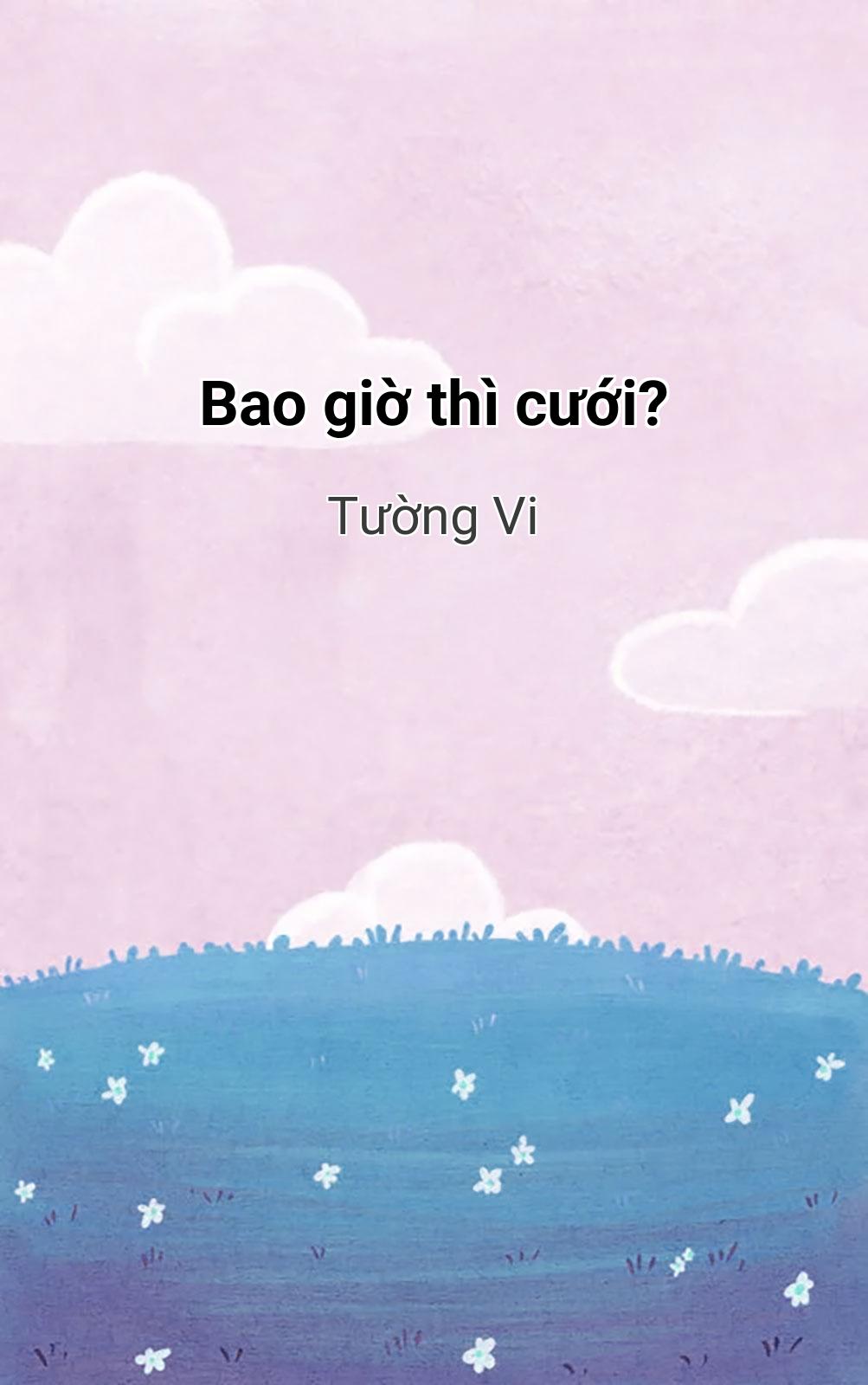 Bao Giờ Thì Cưới?