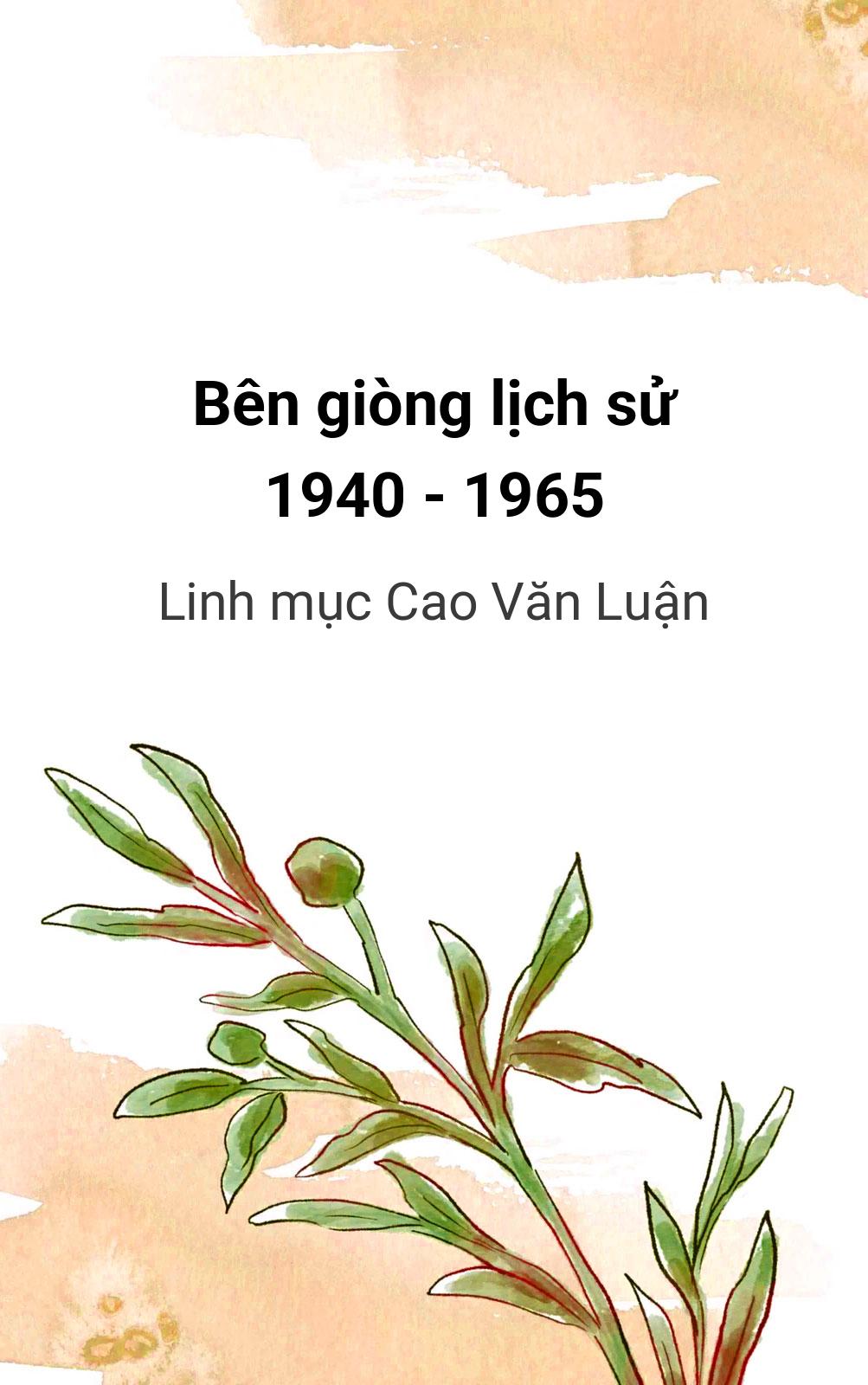 Bên Giòng Lịch Sử 1940 - 1965