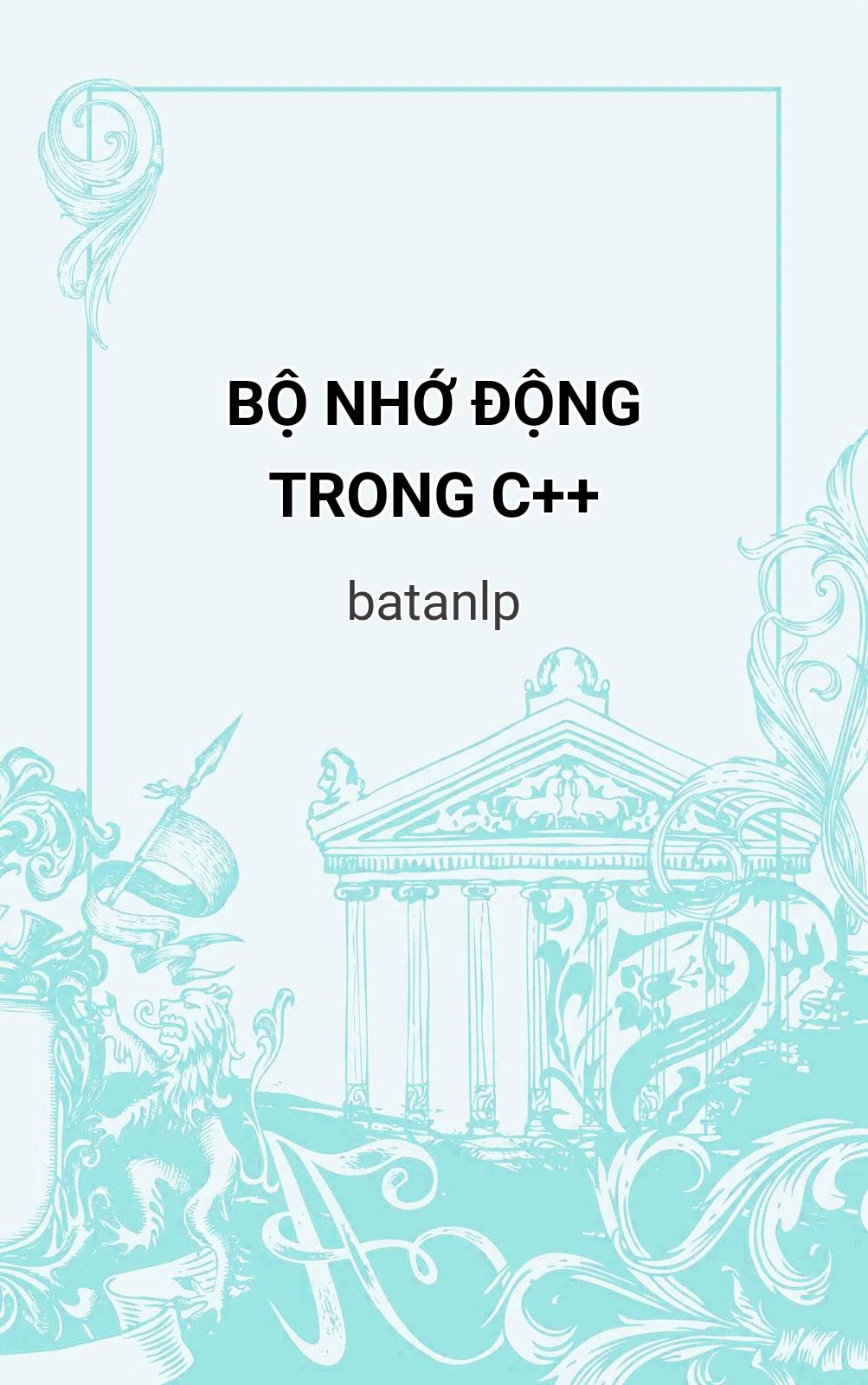 Bộ Nhớ Động Trong C++