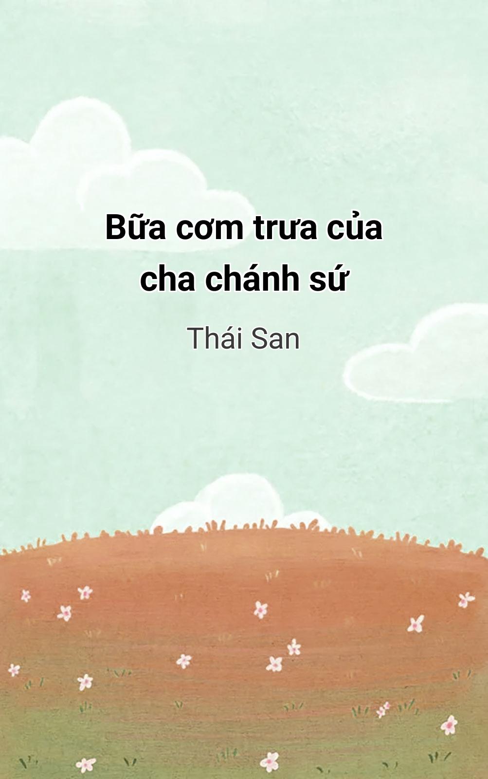 Bữa Cơm Trưa Của Cha Chánh Sứ