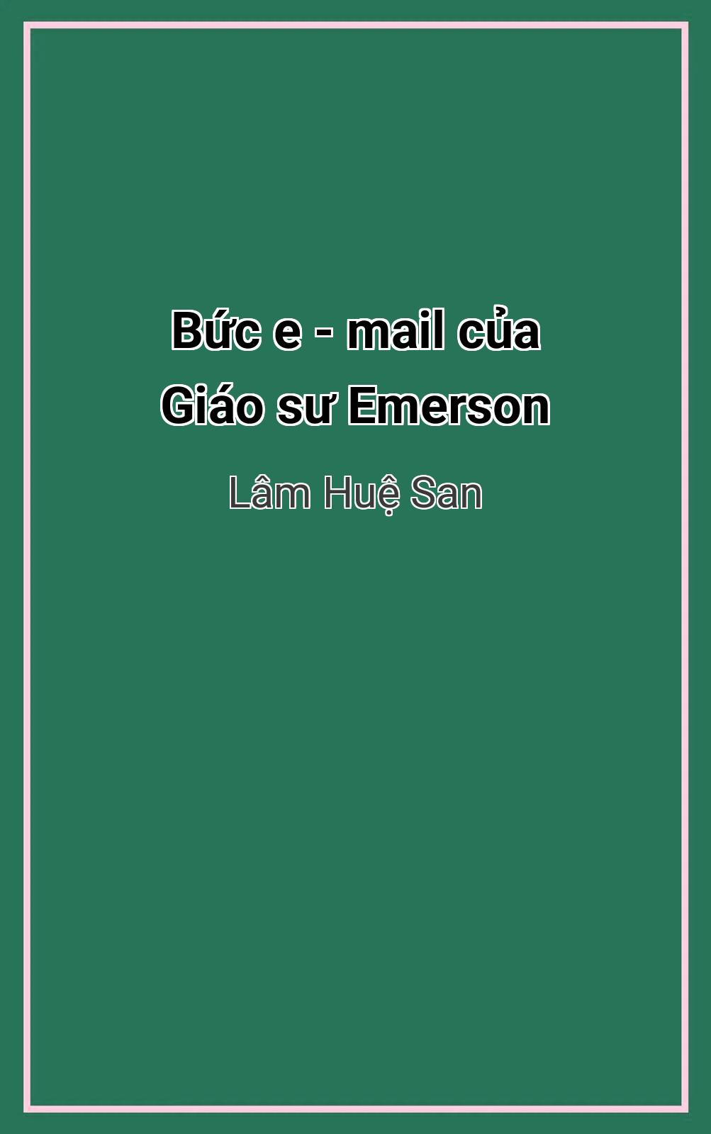 Bức E - Mail Của Giáo Sư Emerson