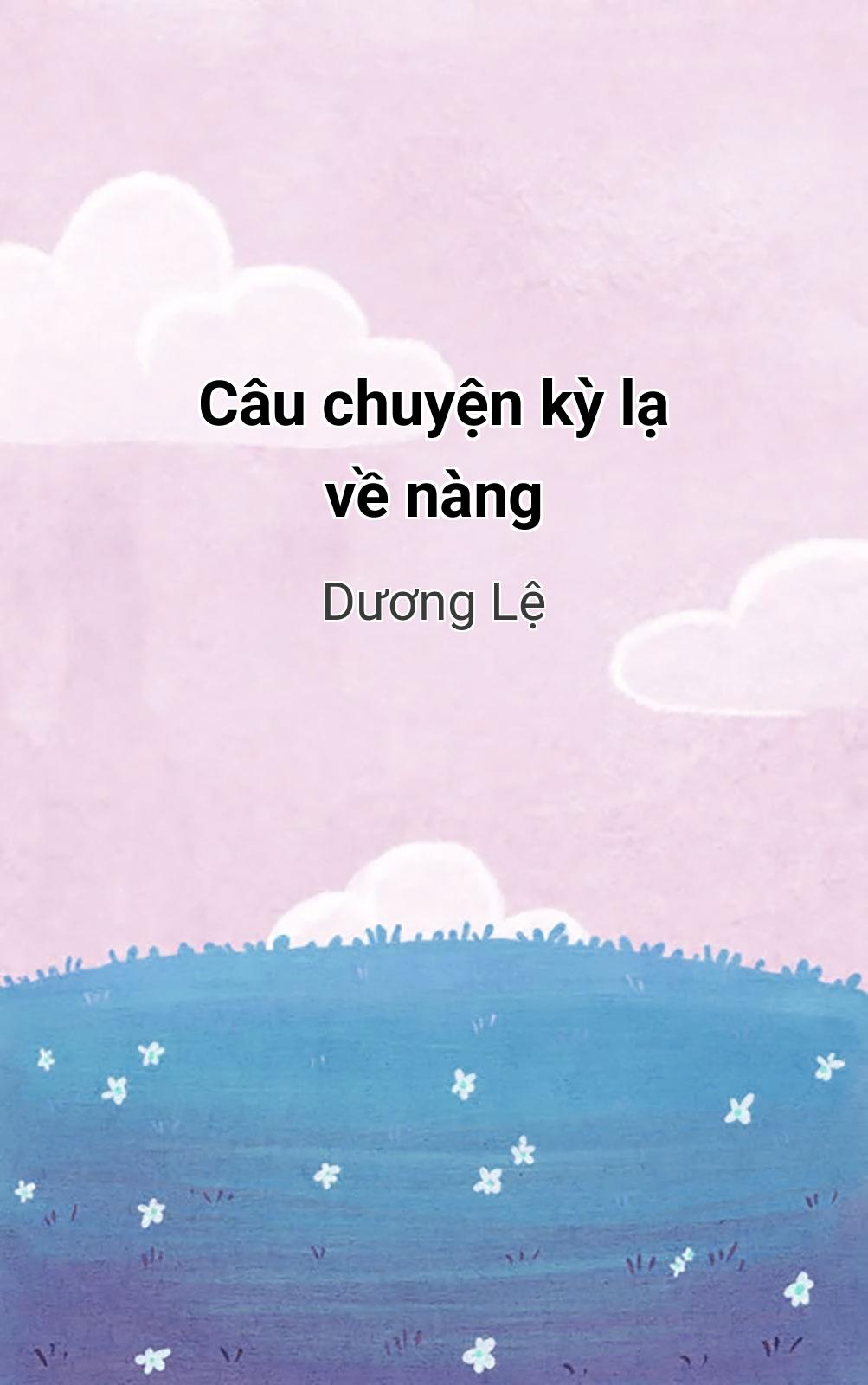 Câu Chuyện Kỳ Lạ Về Nàng