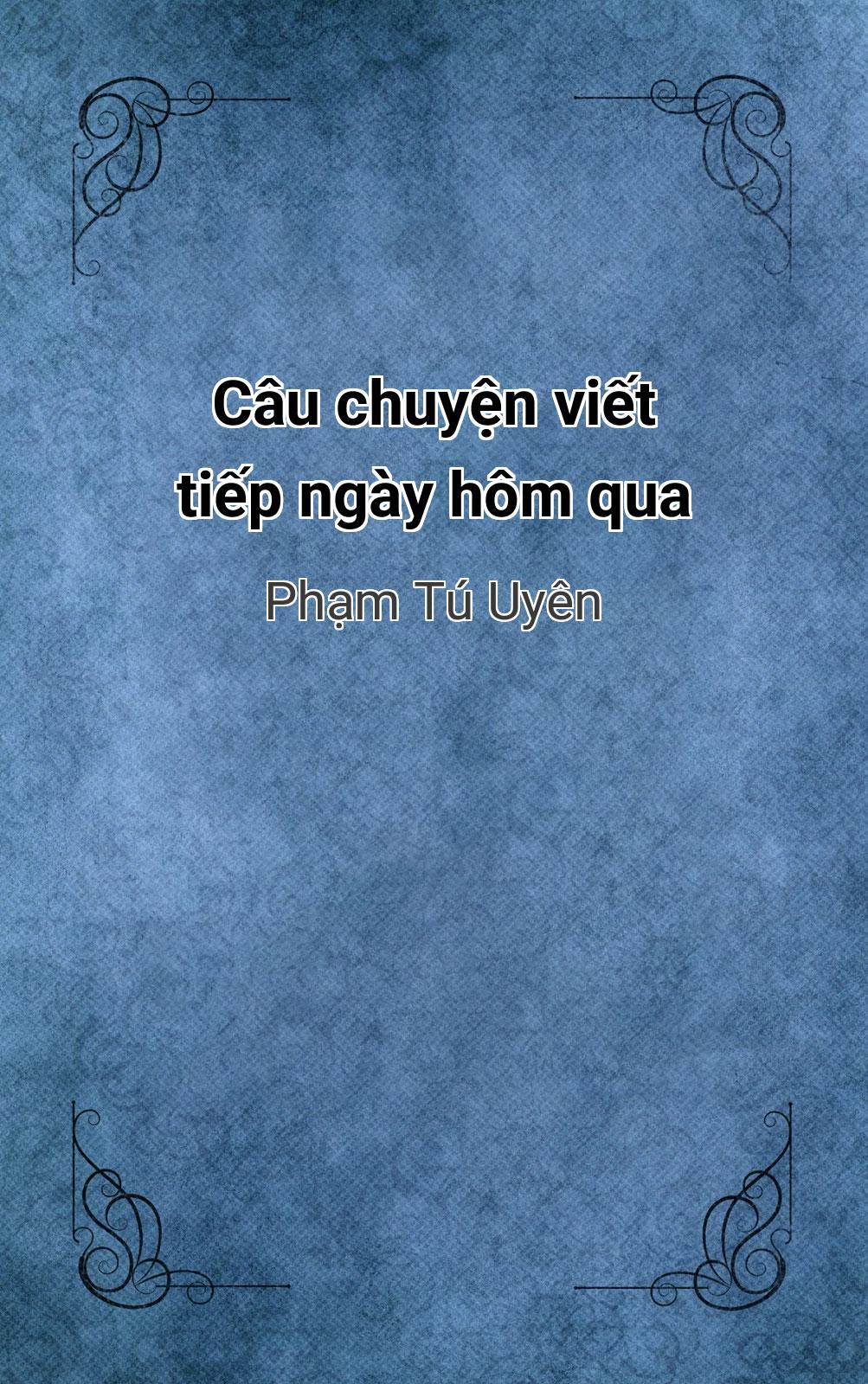 Câu Chuyện Viết Tiếp Ngày Hôm Qua