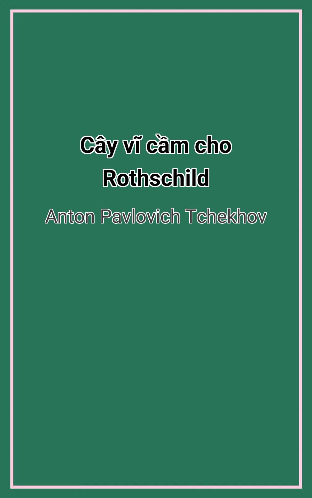 Cây Vĩ Cầm Cho Rothschild