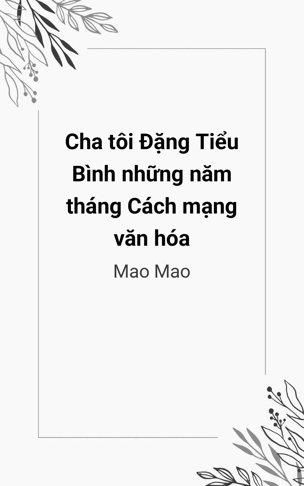 Cha Tôi Đặng Tiểu Bình Những Năm Tháng Cách Mạng Văn Hóa