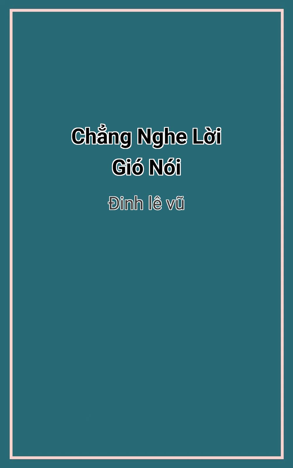 Chẳng Nghe Lời Gió Nói