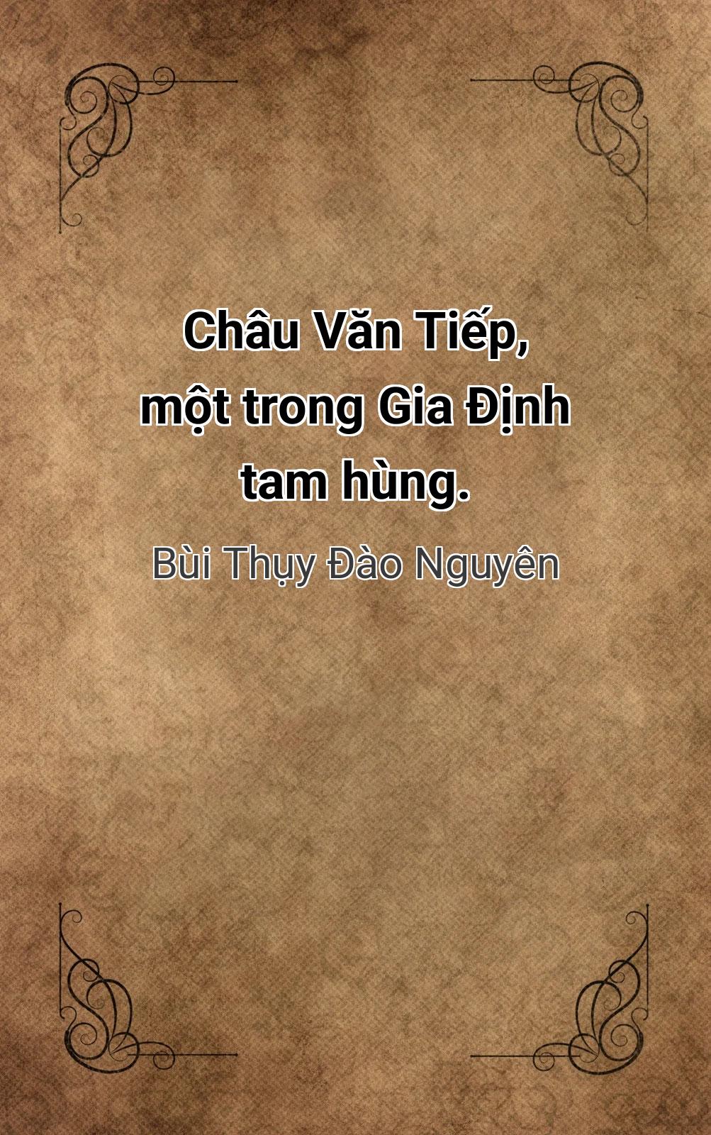 Châu Văn Tiếp, Một Trong Gia Định Tam Hùng.