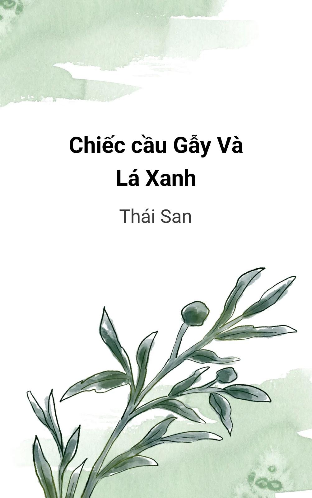 Chiếc Cầu Gẫy Và Lá Xanh