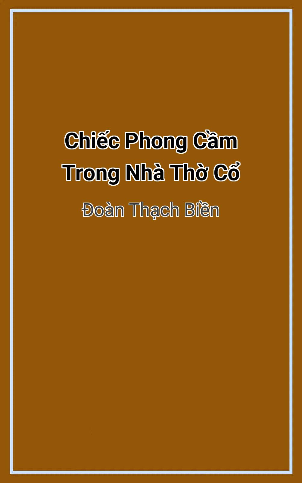 Chiếc Phong Cầm Trong Nhà Thờ Cổ