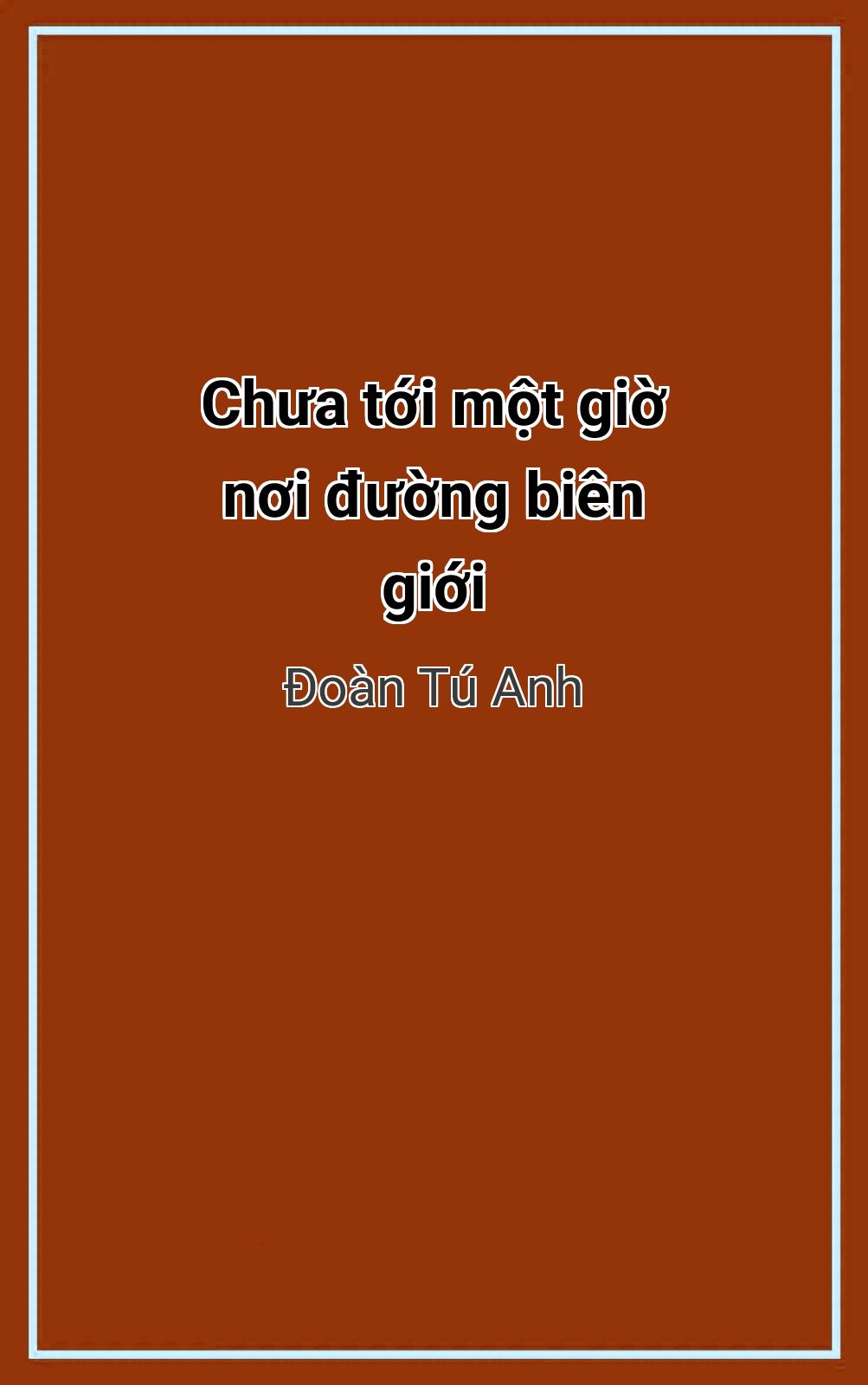 Chưa Tới Một Giờ Nơi Đường Biên Giới