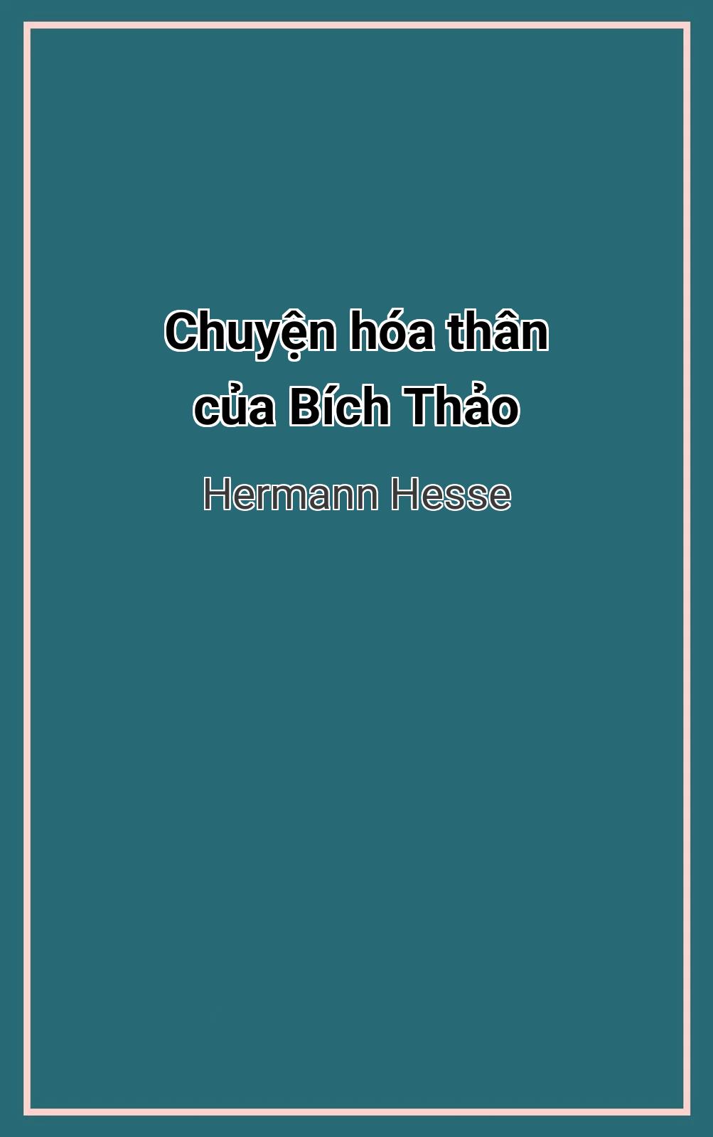 Chuyện Hóa Thân Của Bích Thảo