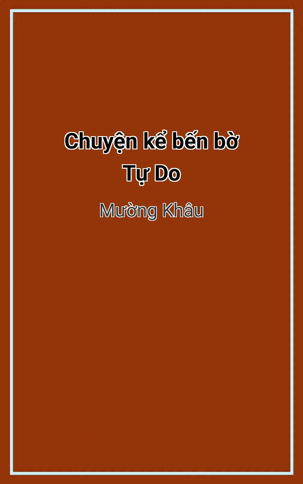 Chuyện Kể Bến Bờ Tự Do