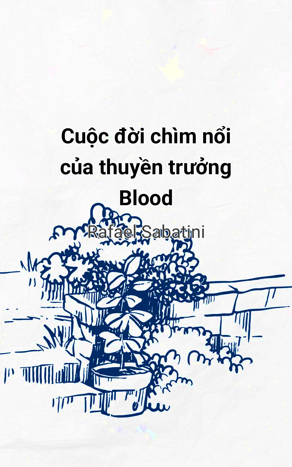 Cuộc Đời Chìm Nổi Của Thuyền Trưởng Blood