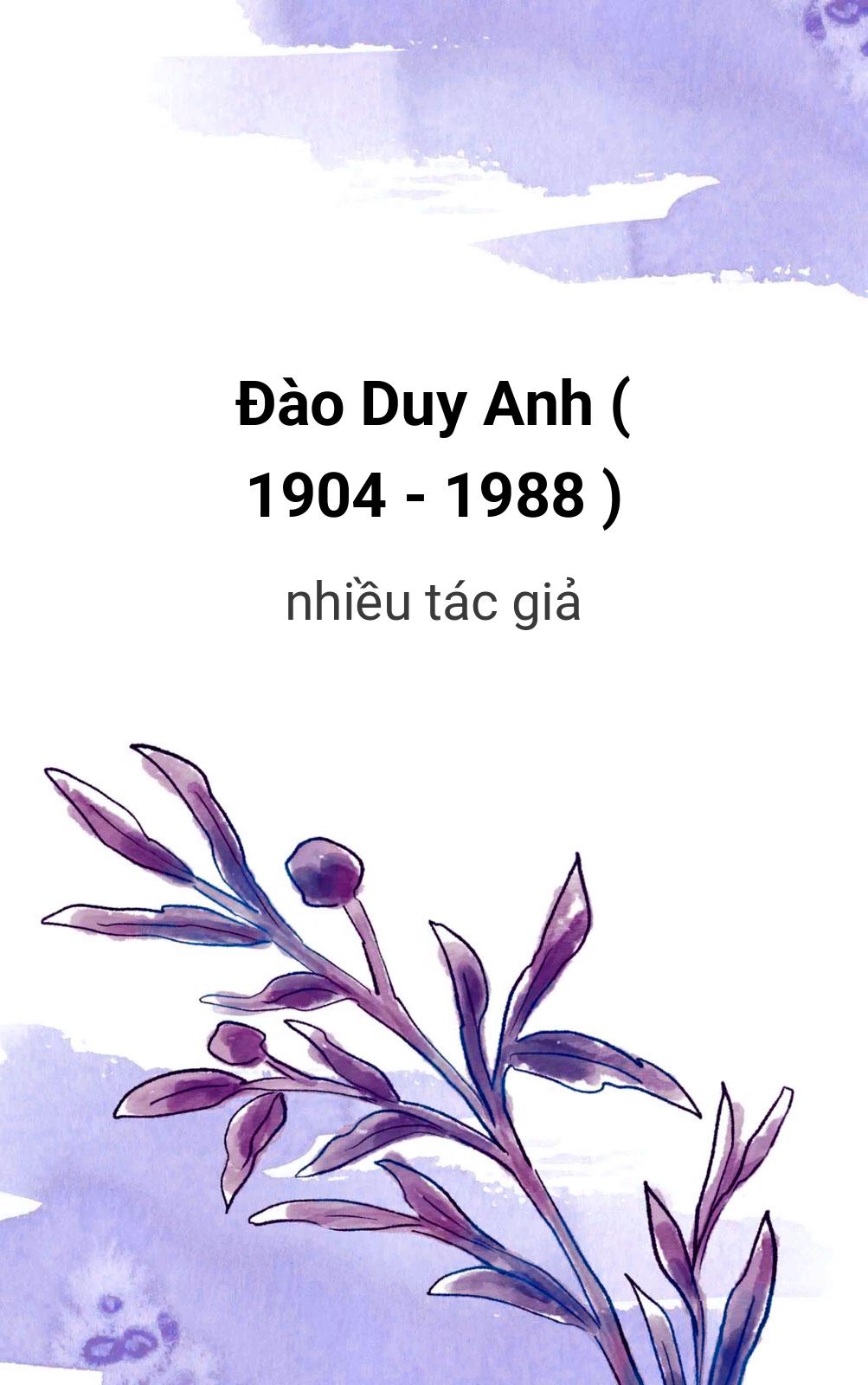 Đào Duy Anh ( 1904 - 1988 )