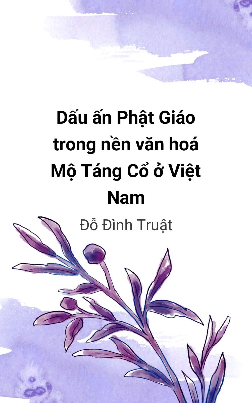 Dấu Ấn Phật Giáo Trong Nền Văn Hoá Mộ Táng Cổ Ở Việt Nam