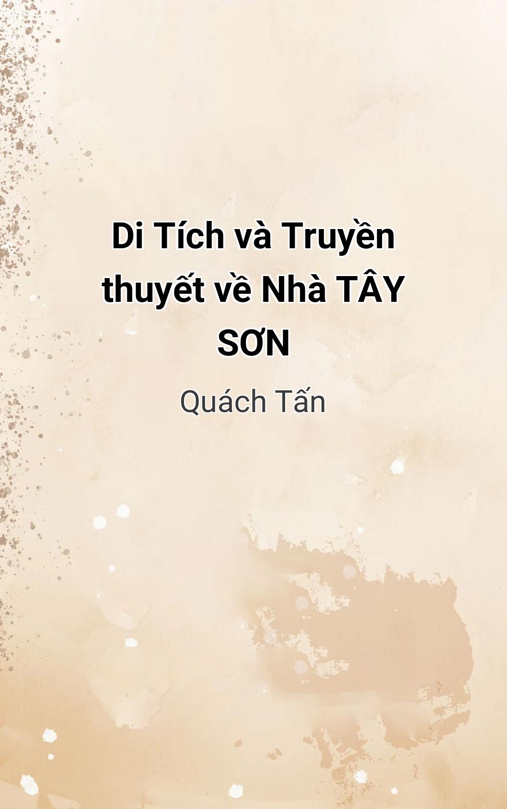 Di Tích Và Truyền Thuyết Về Nhà Tây Sơn