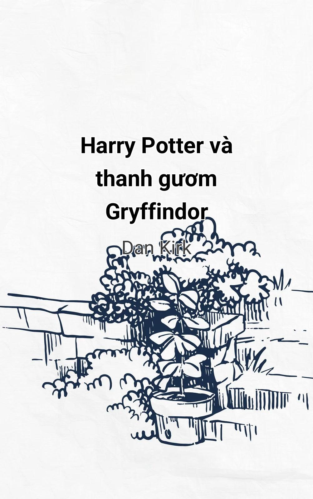 Harry Potter Và Thanh Gươm Gryffindor