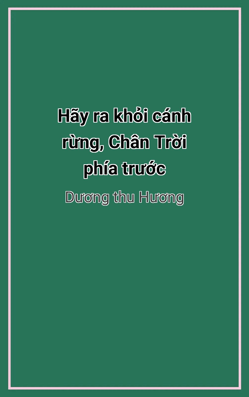 Hãy Ra Khỏi Cánh Rừng, Chân Trời Phía Trước