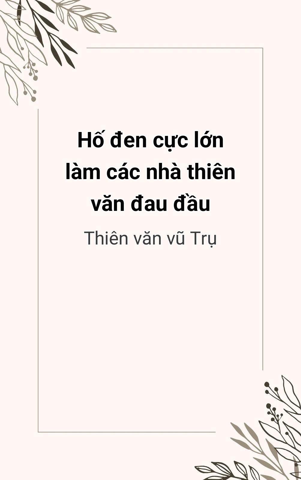 Hố Đen Cực Lớn Làm Các Nhà Thiên Văn Đau Đầu