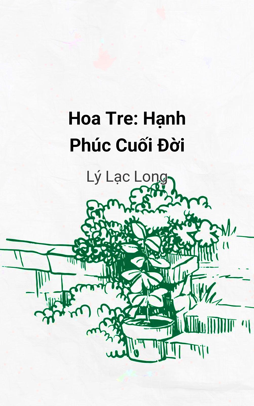 Hoa Tre: Hạnh Phúc Cuối Đời
