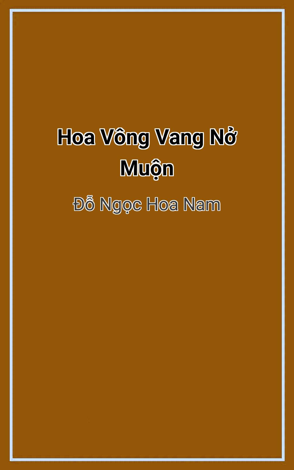 Hoa Vông Vang Nở Muộn