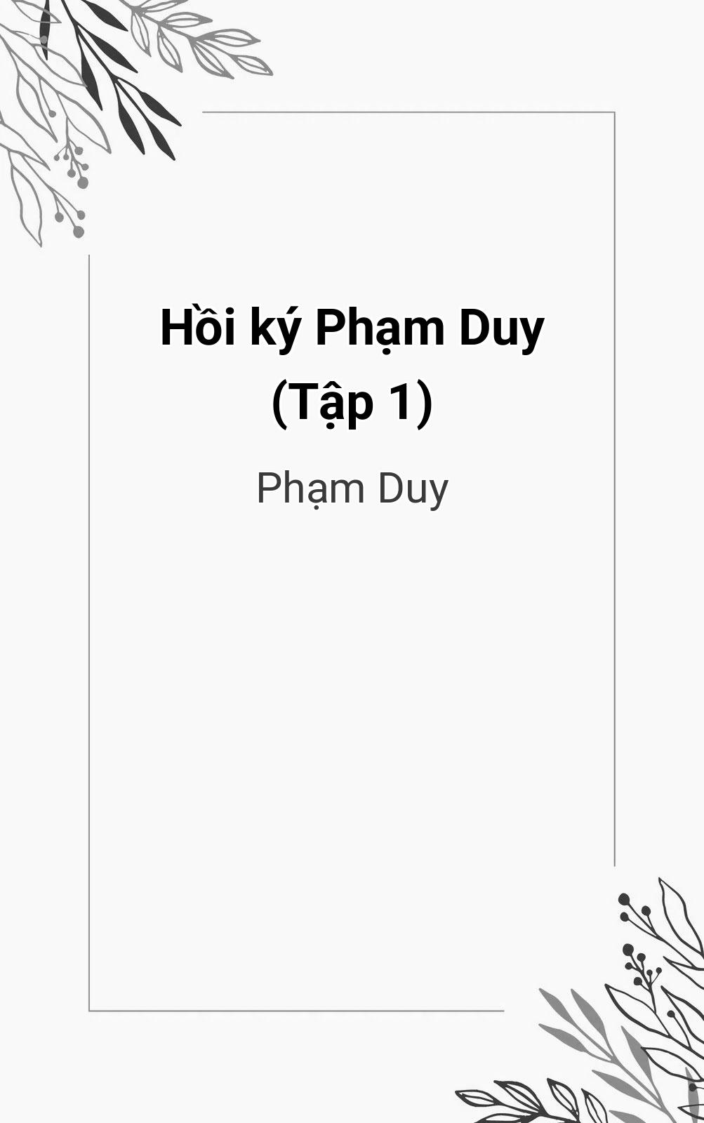 Hồi Ký Phạm Duy (Tập 1)