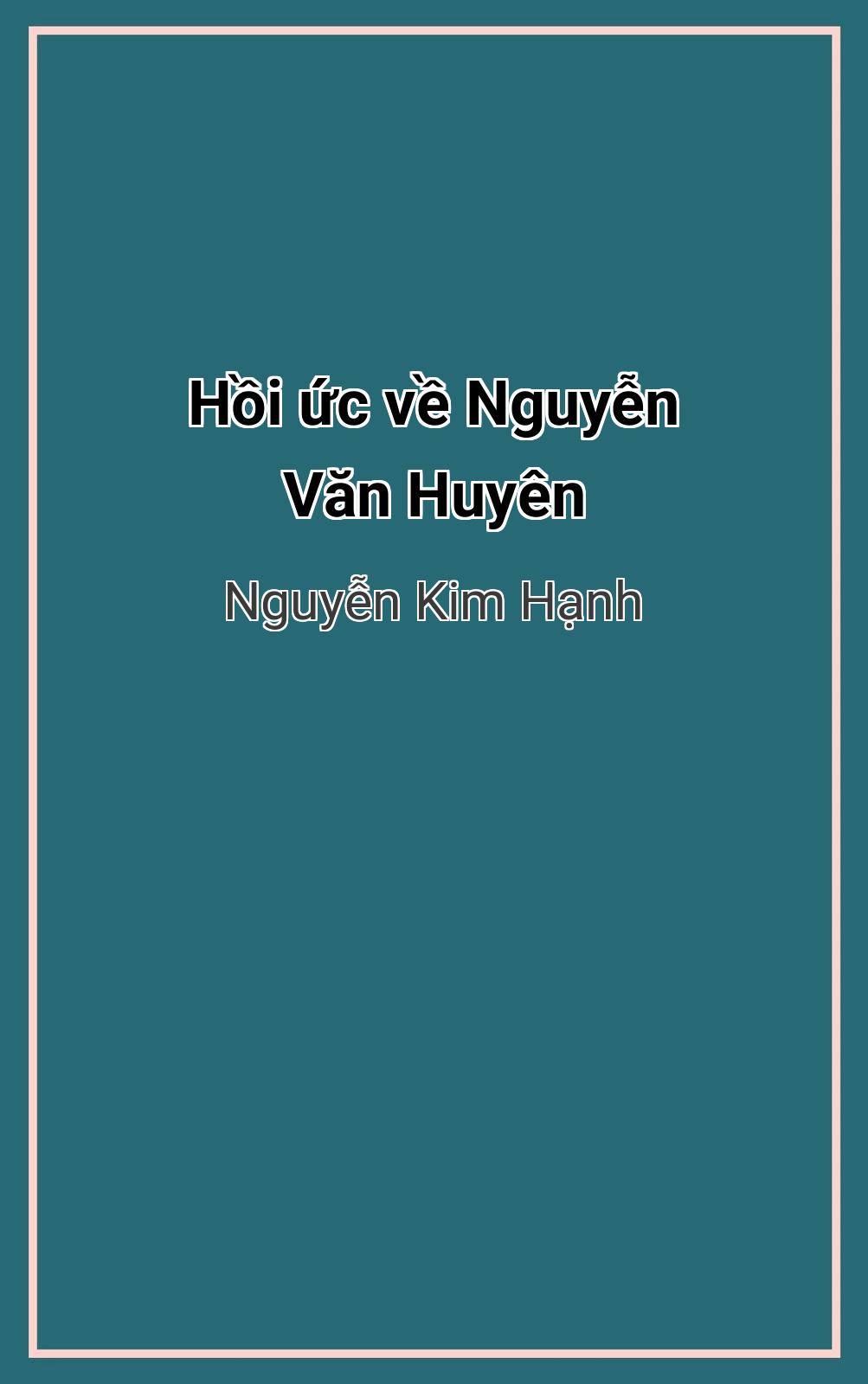 Hồi Ức Về Nguyễn Văn Huyên