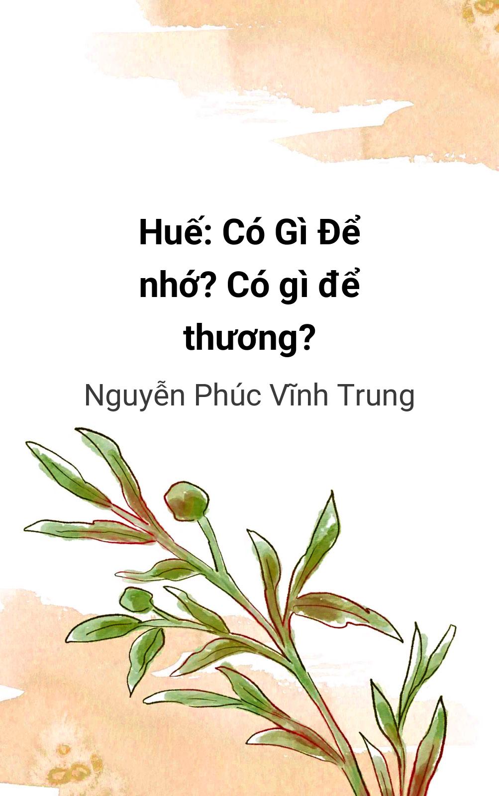 Huế: Có Gì Để Nhớ? Có Gì Để Thương?