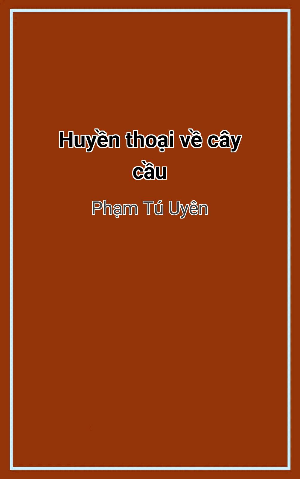 Huyền Thoại Về Cây Cầu