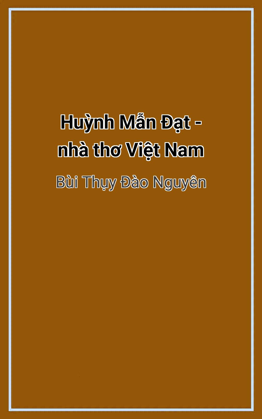 Huỳnh Mẫn Đạt - Nhà Thơ Việt Nam