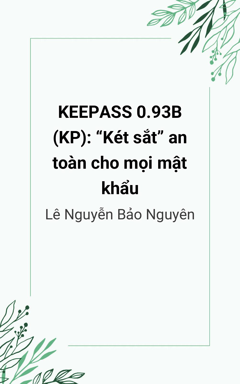 Keepass 0.93B (Kp): “Két Sắt” An Toàn Cho Mọi Mật Khẩu