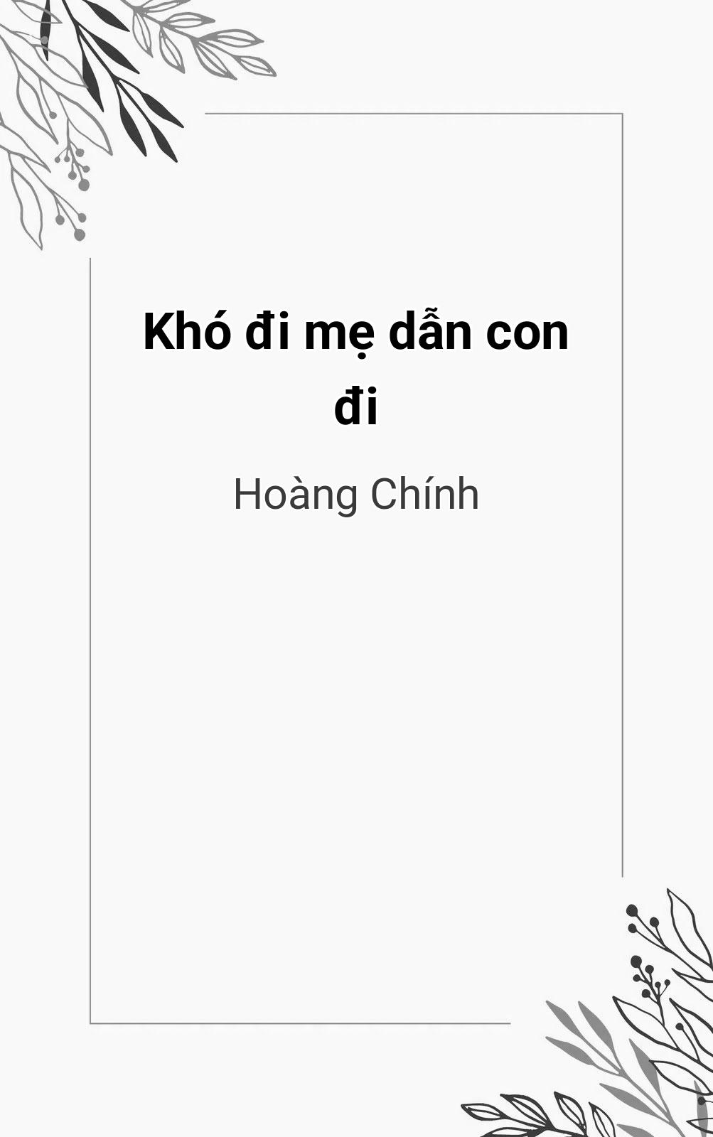 Khó Đi Mẹ Dẫn Con Đi