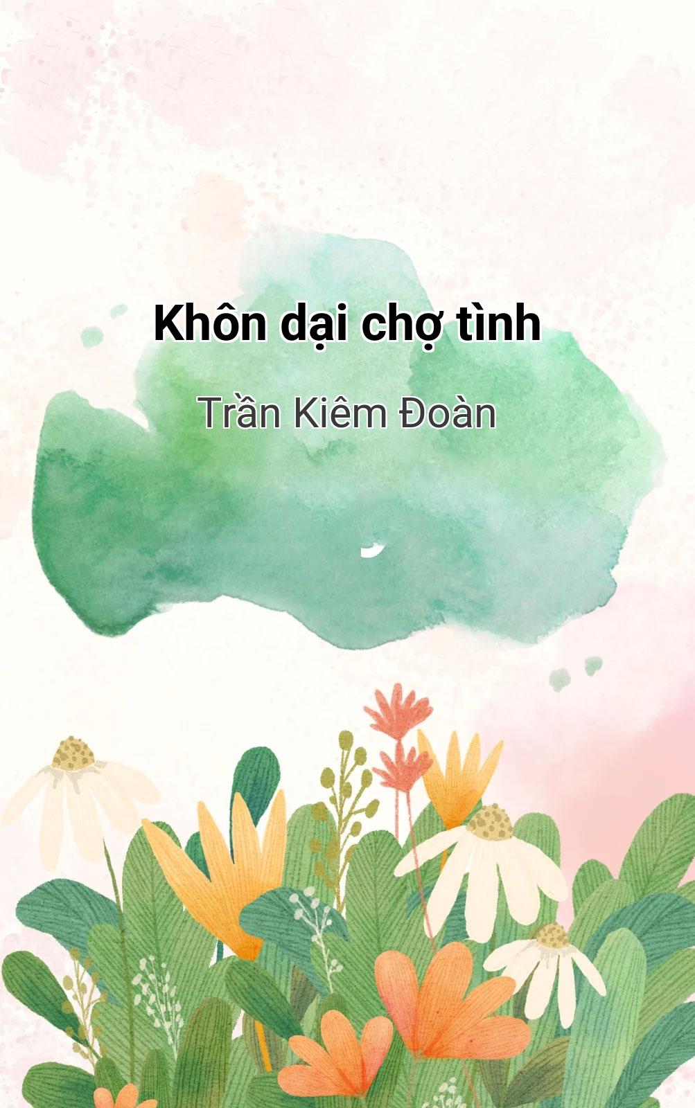 Khôn Dại Chợ Tình