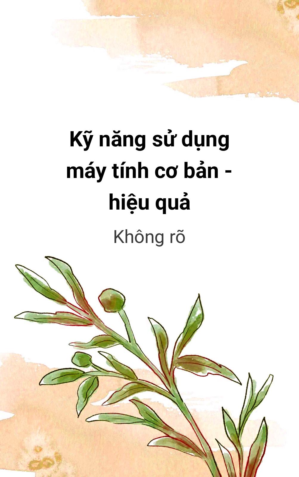 Kỹ Năng Sử Dụng Máy Tính Cơ Bản - Hiệu Quả