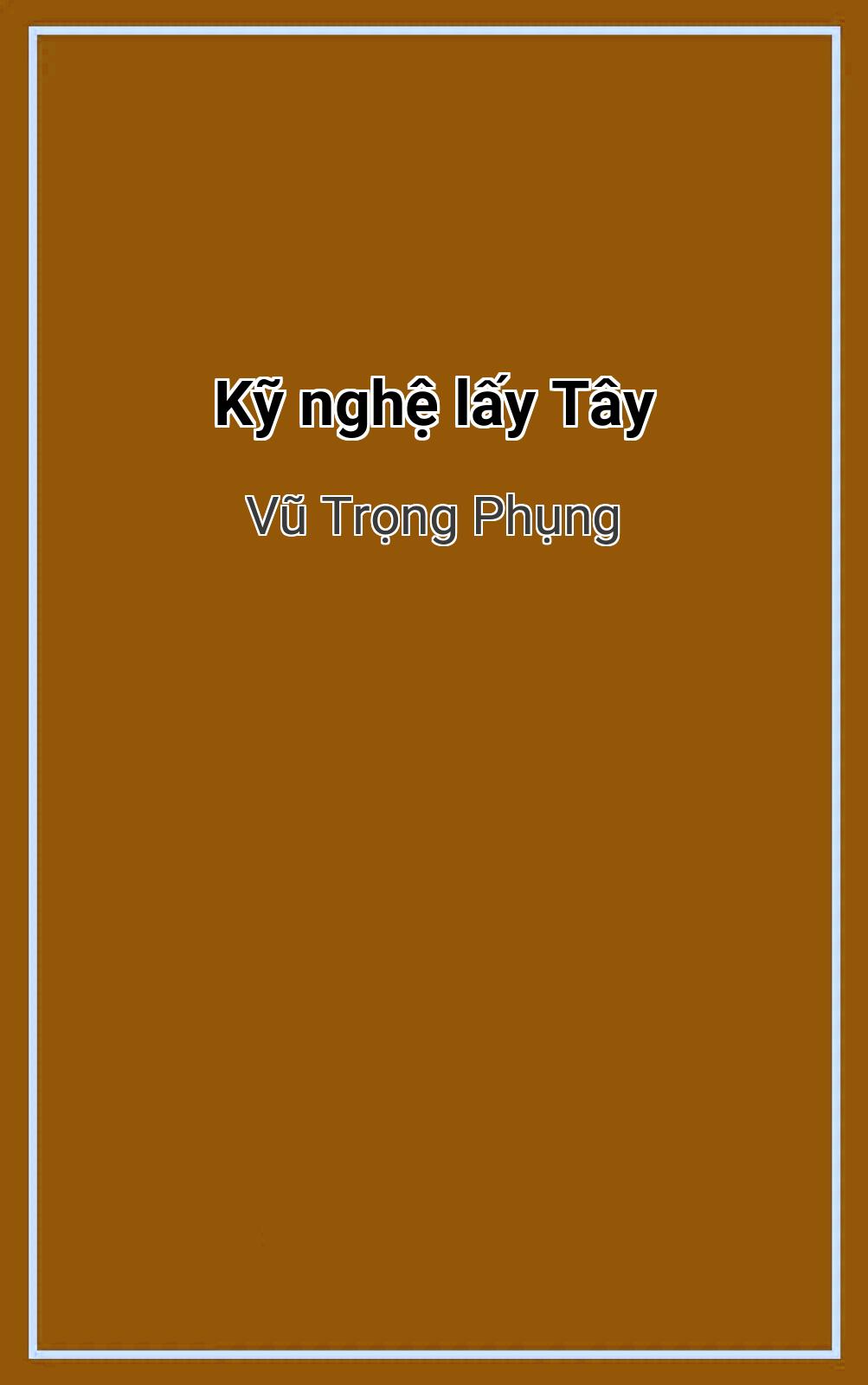 Kỹ Nghệ Lấy Tây