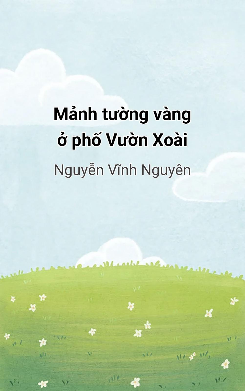 Mảnh Tường Vàng Ở Phố Vườn Xoài