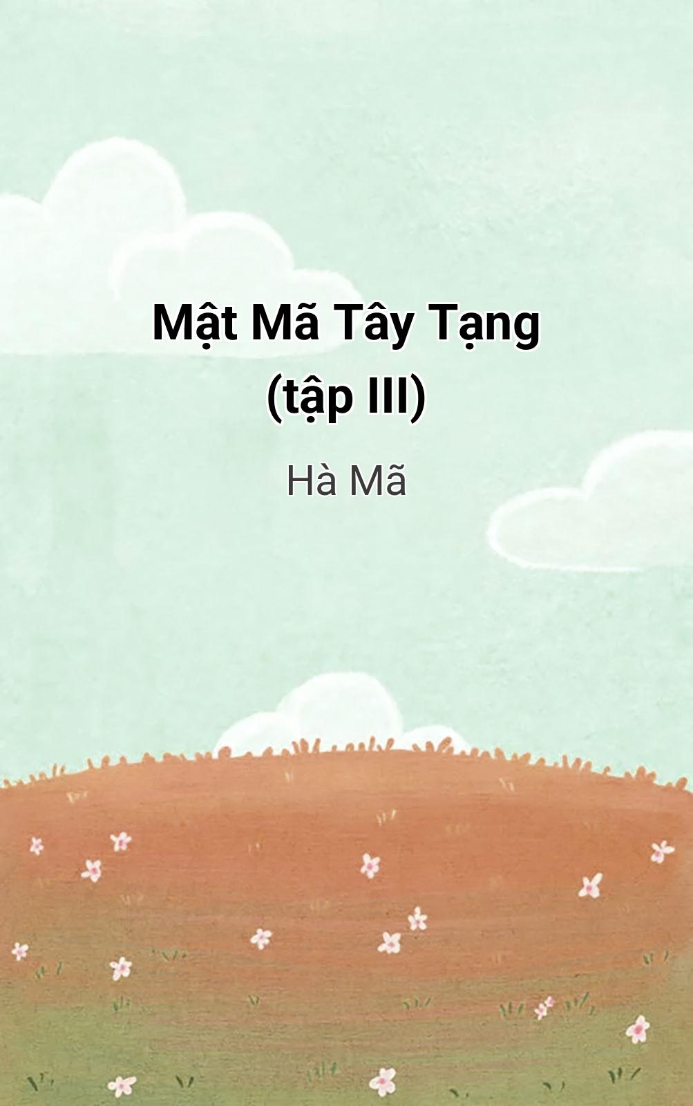 Mật Mã Tây Tạng (Tập Iii)