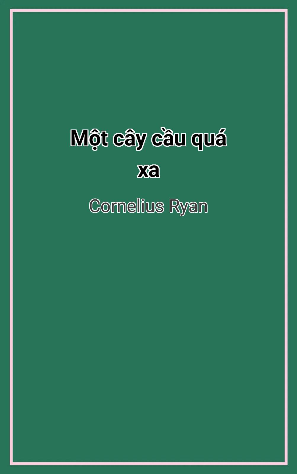 Một Cây Cầu Quá Xa