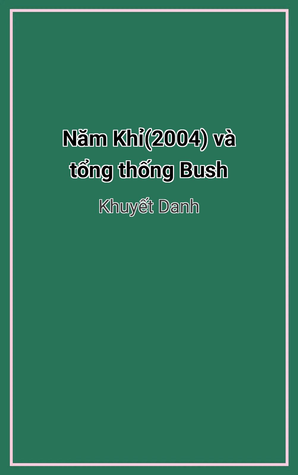 Năm Khỉ(2004) Và Tổng Thống Bush