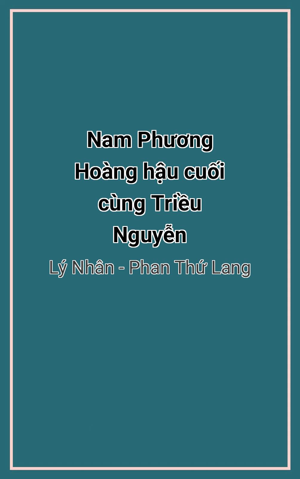 Nam Phương Hoàng Hậu Cuối Cùng Triều Nguyễn