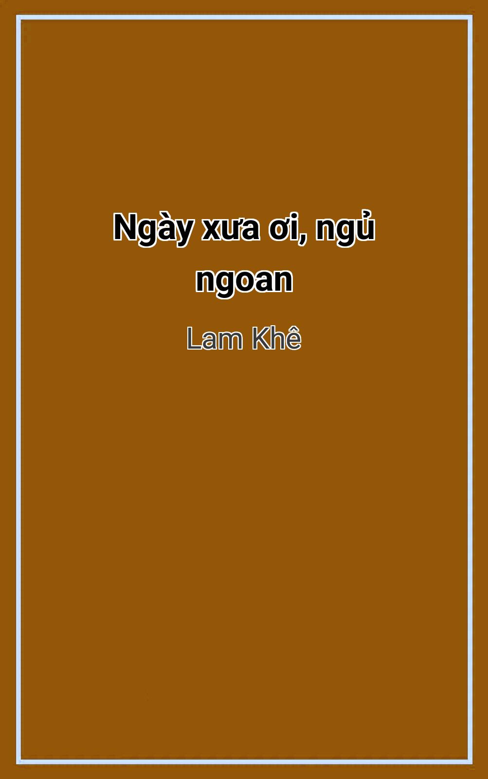 Ngày Xưa Ơi, Ngủ Ngoan