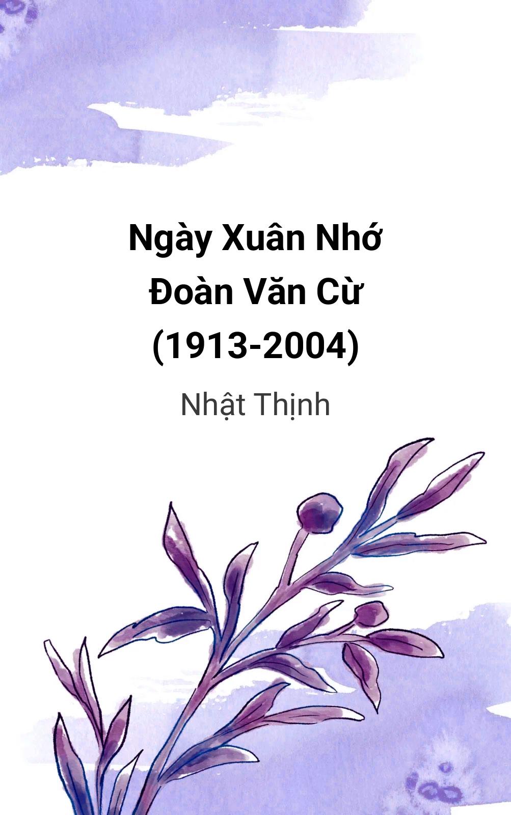Ngày Xuân Nhớ Đoàn Văn Cừ (1913-2004)