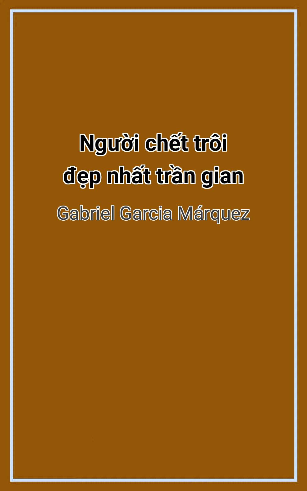 Người Chết Trôi Đẹp Nhất Trần Gian