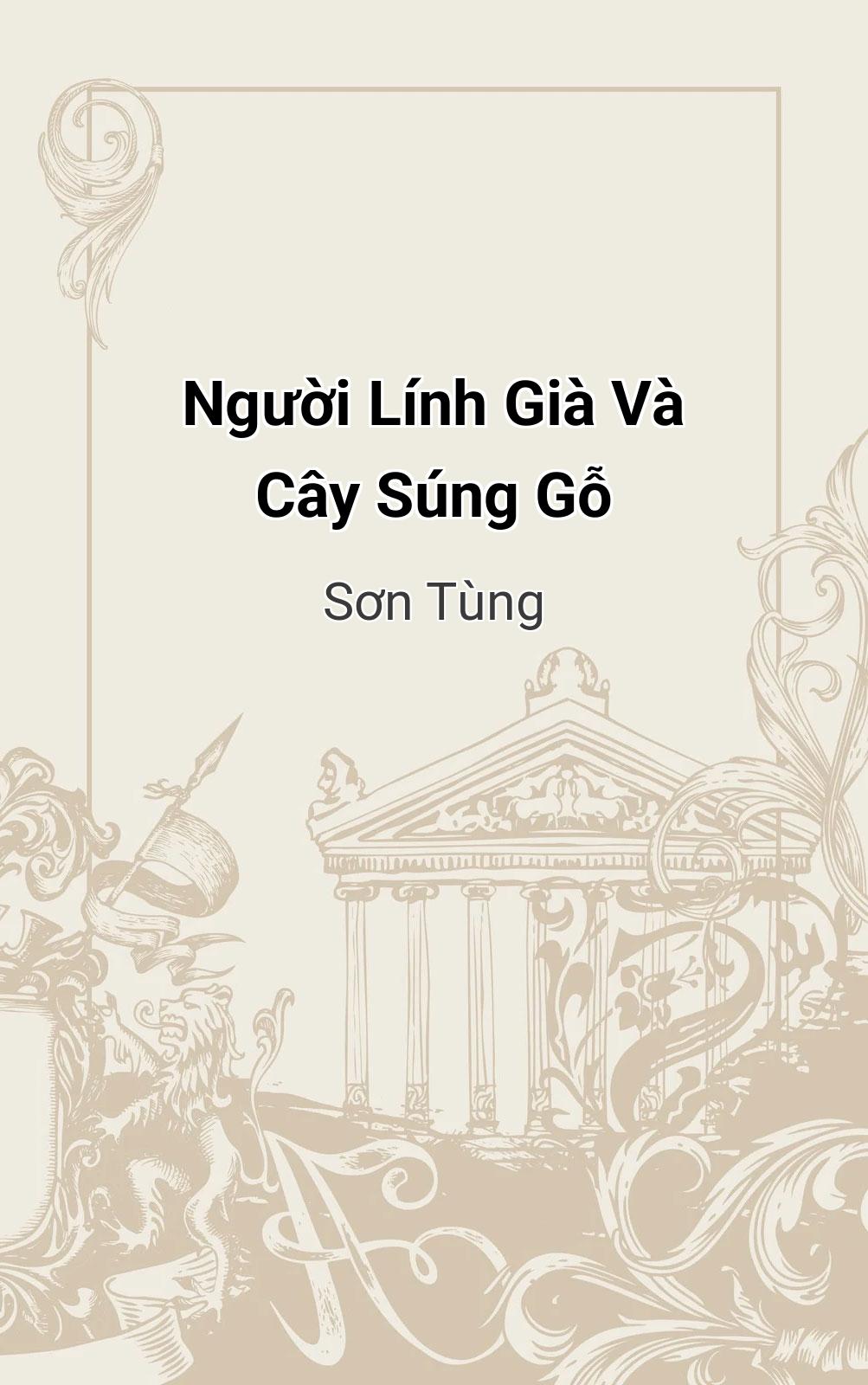 Người Lính Già Và Cây Súng Gỗ