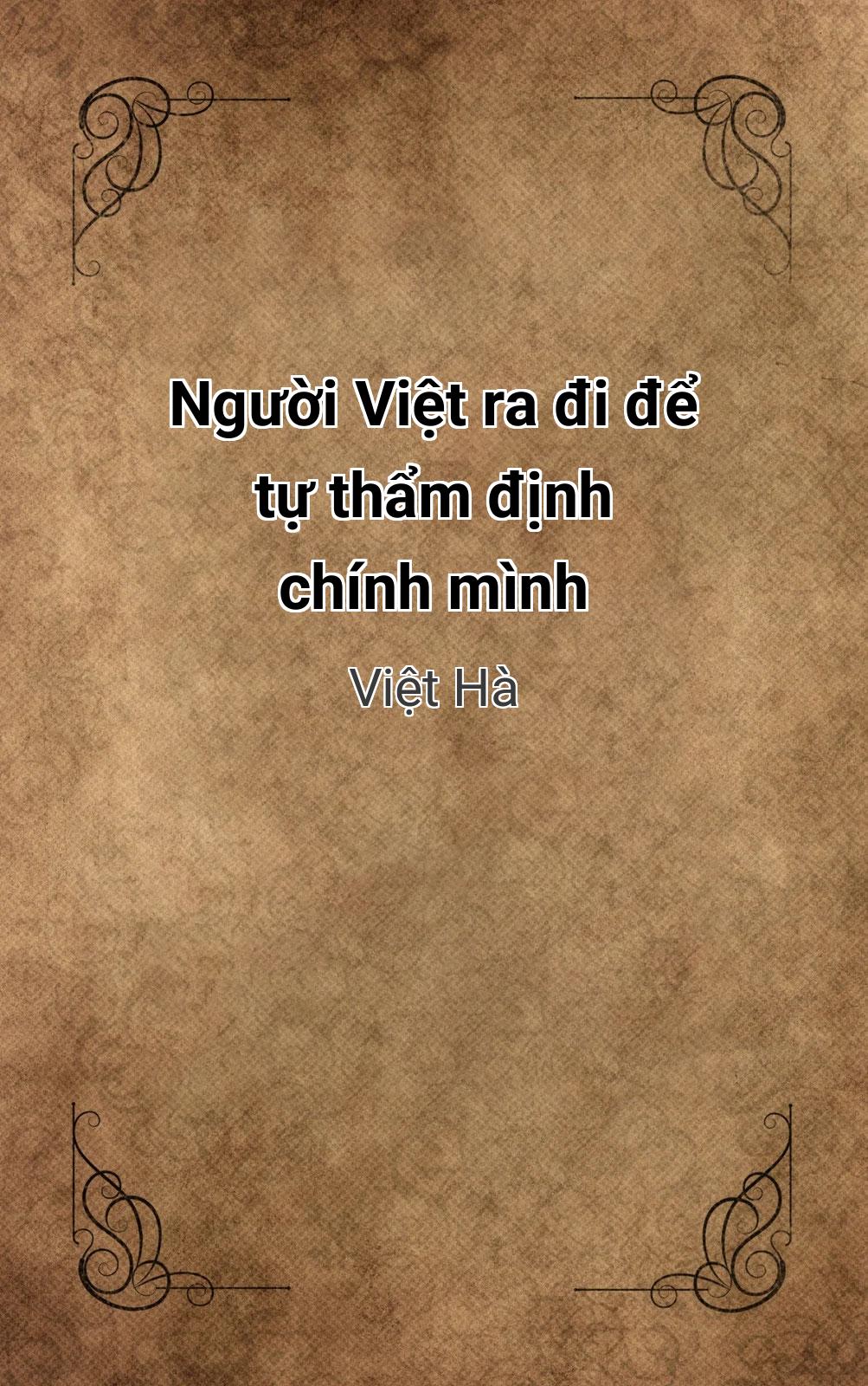 Người Việt Ra Đi Để Tự Thẩm Định Chính Mình