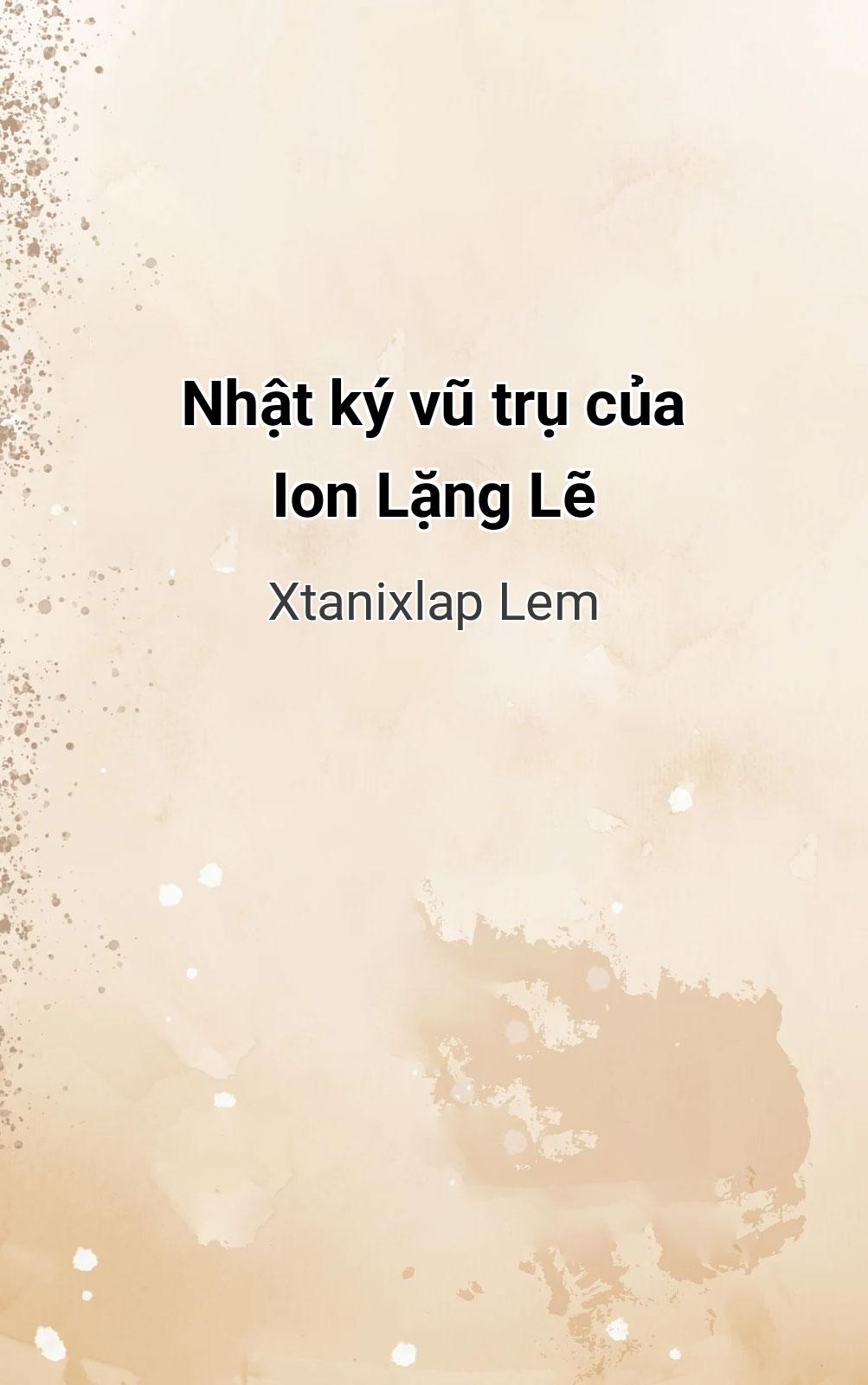 Nhật Ký Vũ Trụ Của Ion Lặng Lẽ